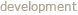 development